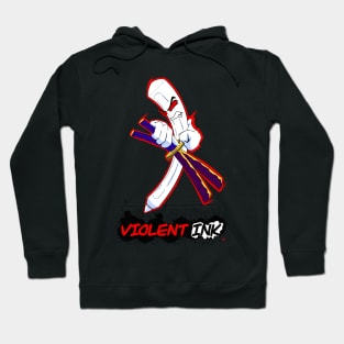 Violent Ink Hoodie